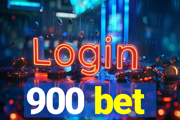 900 bet